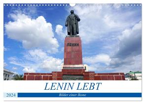 LENIN LEBT – Bilder einer Ikone (Wandkalender 2024 DIN A3 quer), CALVENDO Monatskalender von von Loewis of Menar,  Henning