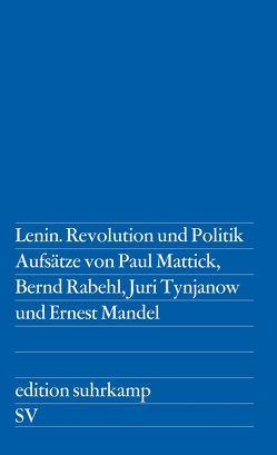 Lenin. Revolution und Politik von Mandel,  Ernest, Mattick,  Paul, Rabehl,  Bern, Schröder,  Brigitta, Tynjanow,  Jurij