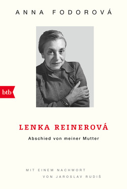 Lenka Reinerová – Abschied von meiner Mutter von Fodorová,  Anna, Frankenberg,  Christina, Rudiš,  Jaroslav