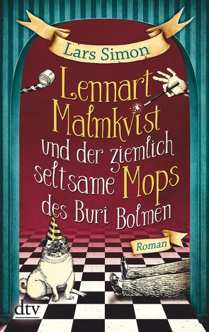 Lennart Malmkvist und der ziemlich seltsame Mops des Buri Bolmen von Simon,  Lars