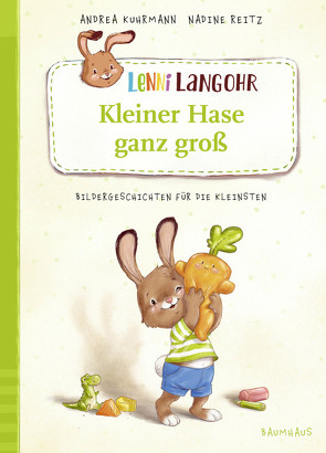Lenni Langohr – Kleiner Hase ganz groß von Kuhrmann,  Andrea, Reitz,  Nadine