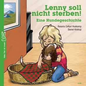 Lenny soll nicht sterben! von Colturi Huskamp,  Rosaria, Kintrup,  Daniel