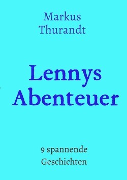 Lennys Abenteuer von Thurandt,  Markus