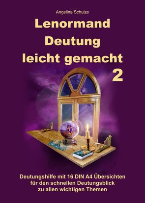 Lenormand Deutung leicht gemacht 2 von Schulze,  Angelina