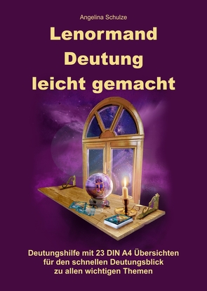 Lenormand Deutung leicht gemacht von Schulze,  Angelina