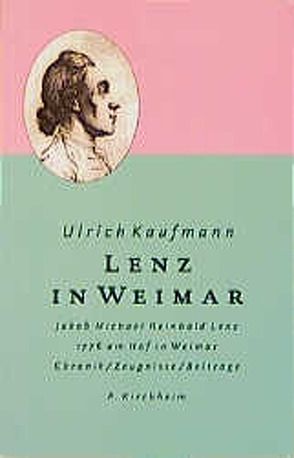 Lenz in Weimar von Agthe,  Kai, Ignasiak,  Detlef, Kaufmann,  Ulrich, Mieth,  Mathias