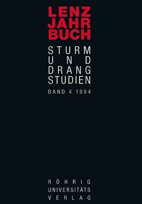 Lenz-Jahrbuch. Sturm-und-Drang-Studien / Lenz-Jahrbuch 4 (1994) von Grimm,  Gunter E., Luserke,  Matthias, Preuss,  Werner H, Sauder,  Gerhard, Weiss,  Christoph, Wild,  Reiner