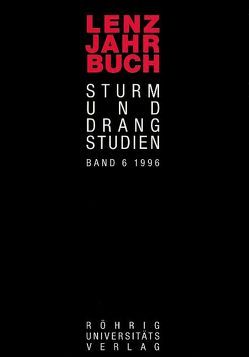 Lenz-Jahrbuch. Sturm-und-Drang-Studien / Lenz-Jahrbuch 6 (1996) von Federhofer,  Marie Th, Gündel,  Vera, Landwehr,  Jürgen, Luserke,  Matthias, Sauder,  Gerhard, Weiss,  Christoph, Wild,  Reiner