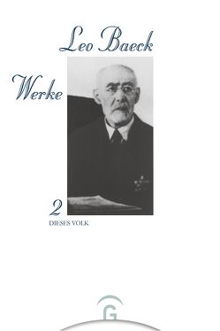 Leo Baeck Werke / Dieses Volk von Baeck,  Leo, Friedlander,  Albert H, Klappert,  Bertold