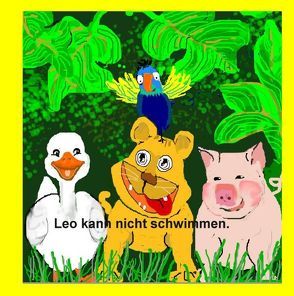 Leo kann nicht schwimmen. von Witham,  Frauke