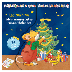 Leo Lausemaus – Mein mausestarker Adventskalender von Campanella,  Marco, Witt,  Sophia