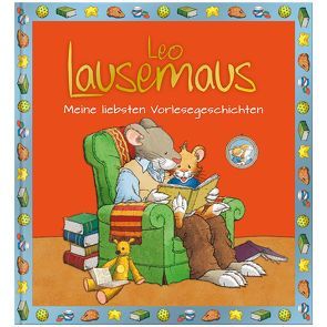 Leo Lausemaus – Meine liebsten Vorlesegeschichten