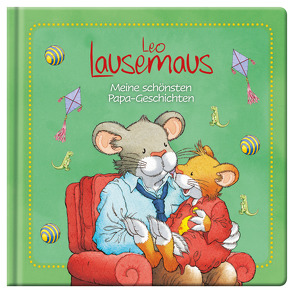 Leo Lausemaus – Meine schönsten Papa-Geschichten