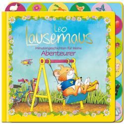 Leo Lausemaus – Minutengeschichten für kleine Abenteurer von Campanella,  Marco, Witt,  Sophia