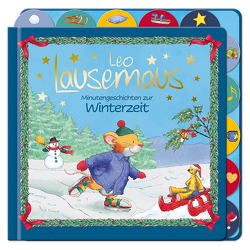 Leo Lausemaus – Minutengeschichten zur Winterzeit von Campanella,  Marco, Witt,  Sophia