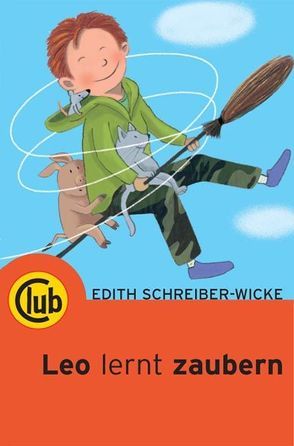 Leo lernt zaubern von Schreiber-Wicke,  Edith