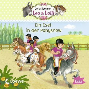 Leo & Lolli. Ein Esel in der Ponyshow von Boehme,  Julia, Gercke,  Ina