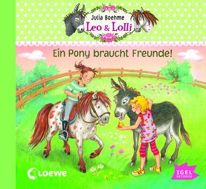 Leo & Lolli 1. Ein Pony braucht Freunde von Boehme,  Julia, Gercke,  Ina
