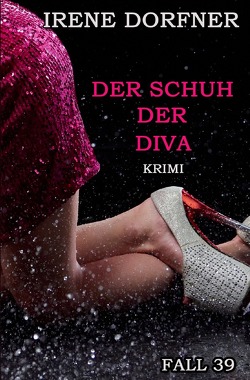 Leo Schwartz / Der Schuh der Diva von Dorfner,  Irene