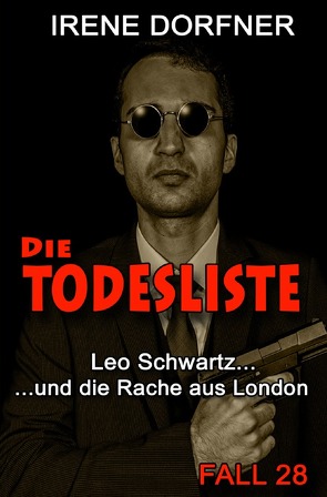 Leo Schwartz / Die Todesliste von Dorfner,  Irene
