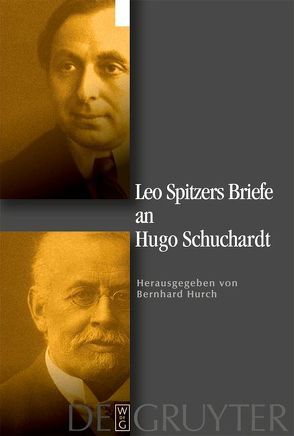 Leo Spitzers Briefe an Hugo Schuchardt von Bender,  Niklas, Hurch,  Bernhard, Müllner,  Annemarie, Spitzer,  Leo