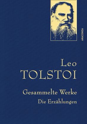Leo Tolstoi, Gesammelte Werke von August,  Scholz, Eliasberg,  Alexander, Goldbaum,  Julie, Löwenfeld,  Raphael, Nötzel,  Karl, Röhl,  Hermann, Tolstoi,  Leo