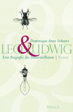 Leo&Ludwig von Schuetz,  Dominique Anne