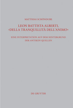 Leon Battista Alberti, „Della tranquillità dell’animo“ von Schöndube,  Matthias