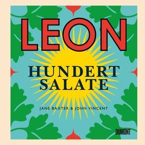 LEON. Hundert Salate von Baxter,  Jane, Titze-Grabec,  Alexandra, Vincent,  John