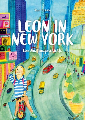 Leon in New York von Tschöke,  Alice
