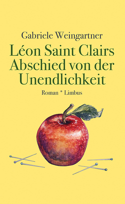 Léon Saint Clairs Abschied von der Unendlichkeit von Weingartner,  Gabriele