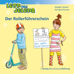 Leon und Jelena – Der Rollerführerschein von Hansen,  Rüdiger, Knauer,  Raingard