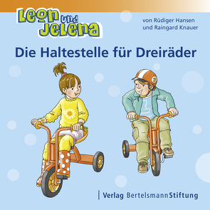 Leon und Jelena – Die Haltestelle für Dreiräder von Berghahn,  Matthias, Hansen,  Rüdiger, Knauer,  Raingard