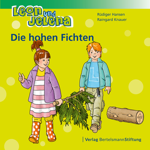 Leon und Jelena – Die hohen Fichten von Hansen,  Rüdiger, Knauer,  Raingard