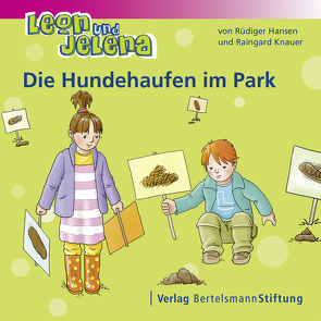 Leon und Jelena – Die Hundehaufen im Park von Berghahn,  Matthias, Hansen,  Rüdiger, Knauer,  Raingard