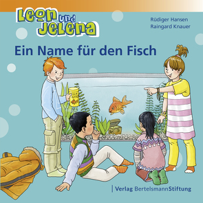 Leon und Jelena – Ein Name für den Fisch von Hansen,  Rüdiger, Knauer,  Raingard