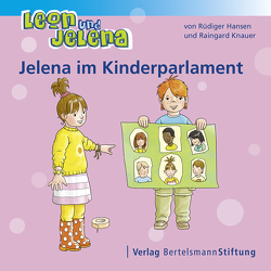 Leon und Jelena – Jelena im Kinderparlament von Berghahn,  Matthias, Hansen,  Rüdiger, Knauer,  Raingard