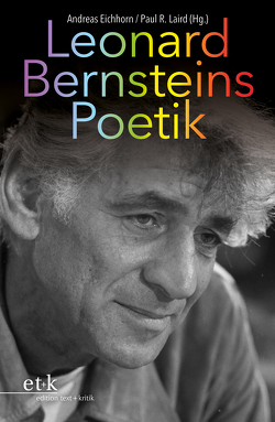 Leonard Bernsteins Poetik von Eichhorn,  Andreas, Laird,  Paul R.