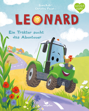 Leonard – Ein Traktor sucht das Abenteuer von Faust,  Christine, Kolb,  Suza