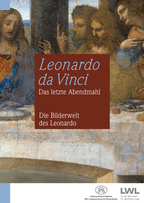 Leonardo da Vinci: Das letzte Abendmahl