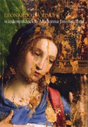 Leonardo da Vincis wiederentdeckte Madonna Immaculata 2. korrigierte und ergänzte Auflage 2011 von Bubenik,  Ingo & Evelin