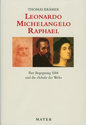 Leonardo – Michelangelo – Raphael von Krämer,  Thomas