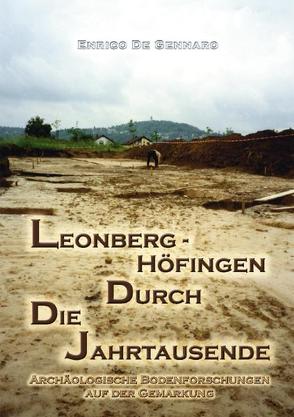 Leonberg-Höfingen durch die Jahrtausende von De Gennaro,  Enrico