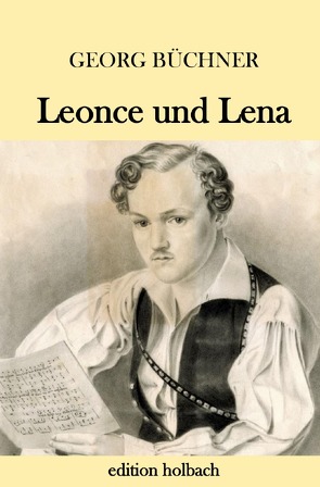 Leonce und Lena von Büchner,  Georg