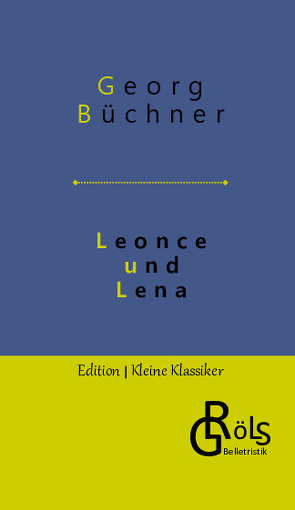 Leonce und Lena von Büchner,  Georg, Gröls-Verlag,  Redaktion