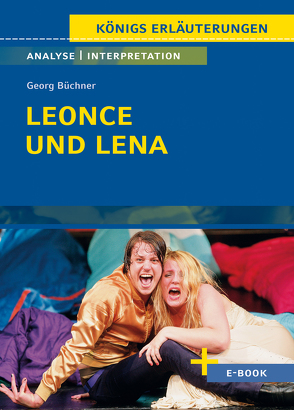 Leonce und Lena von Georg Büchner – Textanalyse und Interpretation von Bernhardt,  Rüdiger, Büchner,  Georg