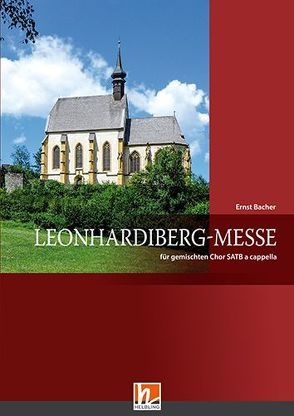 Leonhardiberg-Messe (SATB) von Bacher,  Ernst