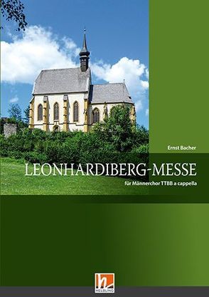 Leonhardiberg-Messe (TTBB) von Bacher,  Ernst