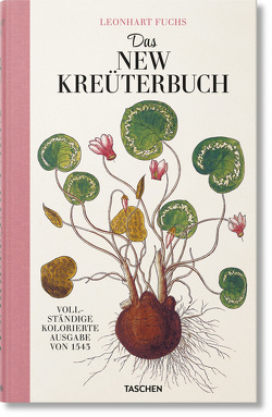 Leonhart Fuchs. Das New Kreüterbuch von Dressendörfer,  Werner