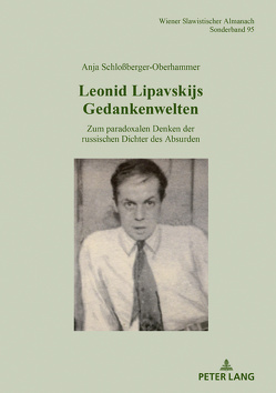 Leonid Lipavskijs Gedankenwelten von Schloßberger-Oberhammer,  Anja